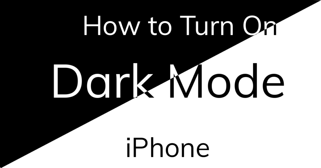 How to Enable Dark Mode iPhone