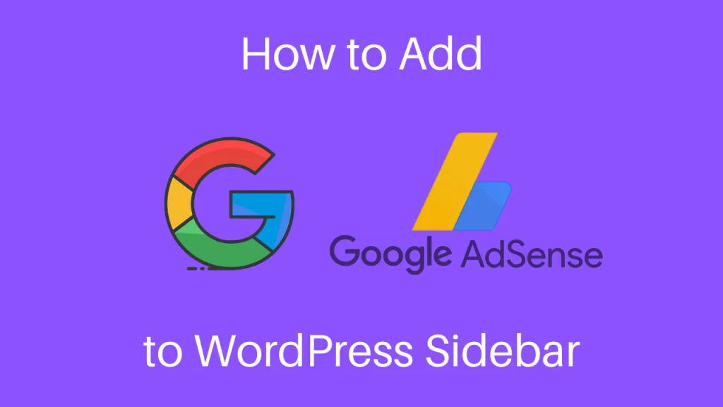 How to Add Google AdSense To Your WordPress Sidebar in 3 Minutes