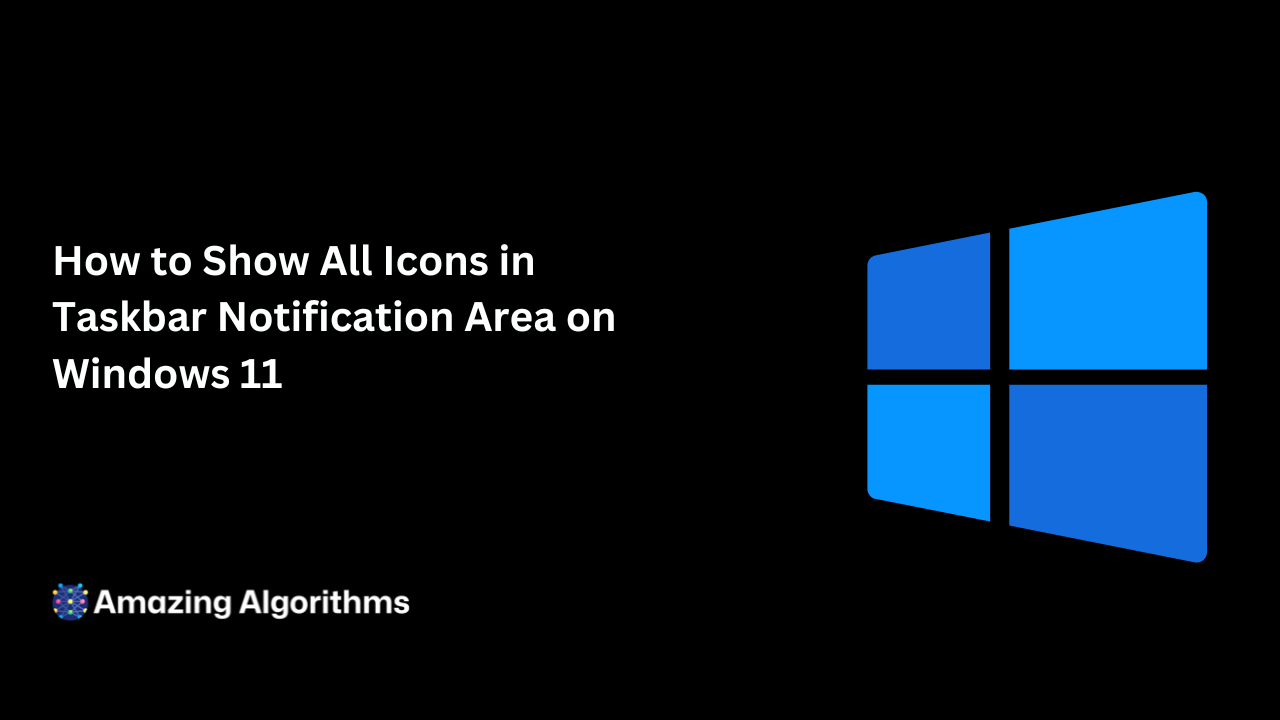 How to Show All Icons in Taskbar Notification Area on Windows 11